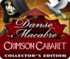 Danse Macabre: Crimson Cabaret Collector's Edition 游戏