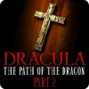 Dracula: The Path of the Dragon — Part 2 游戏