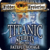 Hidden Mysteries: The Fateful Voyage - Titanic 游戏