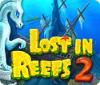 Lost in Reefs 2 游戏