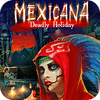 Mexicana: Deadly Holiday 游戏