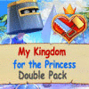 My Kingdom for the Princess Double Pack 游戏