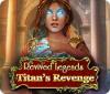 Revived Legends: Titan's Revenge 游戏