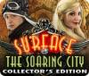 Surface: The Soaring City Collector's Edition 游戏