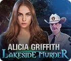 Alicia Griffith: Lakeside Murder 游戏