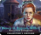 Bridge to Another World: Gulliver Syndrome Collector's Edition 游戏