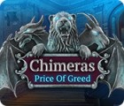 Chimeras: Price of Greed 游戏
