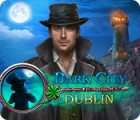 Dark City: Dublin 游戏