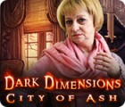 Dark Dimensions: City of Ash 游戏