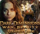 Dark Dimensions: Wax Beauty Strategy Guide 游戏