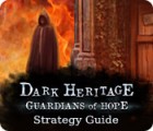 Dark Heritage: Guardians of Hope Strategy Guide 游戏