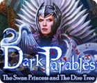 Dark Parables: The Swan Princess and The Dire Tree 游戏