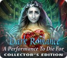 Dark Romance: A Performance to Die For Collector's Edition 游戏