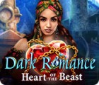 Dark Romance: Heart of the Beast 游戏