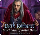 Dark Romance: Hunchback of Notre-Dame Collector's Edition 游戏