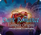 Dark Romance: Vampire Origins Collector's Edition 游戏