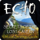 Echo: Secrets of the Lost Cavern Strategy Guide 游戏