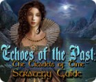 Echoes of the Past: The Citadels of Time Strategy Guide 游戏