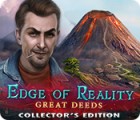 Edge of Reality: Great Deeds Collector's Edition 游戏