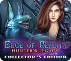 Edge of Reality: Hunter's Legacy Collector's Edition 游戏