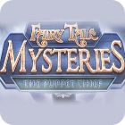 Fairy Tale Mysteries: The Puppet Thief Collector's Edition 游戏