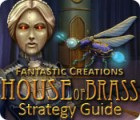 Fantastic Creations: House of Brass Strategy Guide 游戏