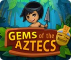 Gems Of The Aztecs 游戏