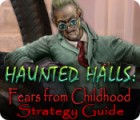 Haunted Halls: Fears from Childhood Strategy Guide 游戏