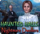 Haunted Halls: Nightmare Dwellers 游戏