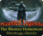 Haunted Legends: The Bronze Horseman Strategy Guide 游戏