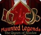 Haunted Legends: The Queen of Spades 游戏