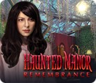 Haunted Manor: Remembrance 游戏