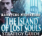 Haunting Mysteries - Island of Lost Souls Strategy Guide 游戏