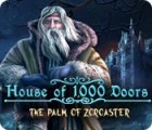 House of 1000 Doors: The Palm of Zoroaster 游戏