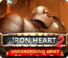 Iron Heart 2: Underground Army 游戏