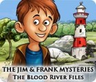 The Jim and Frank Mysteries: The Blood River Files 游戏