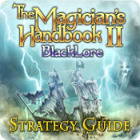 The Magician's Handbook II: BlackLore Strategy Guide 游戏