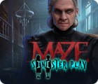 Maze: Sinister Play 游戏