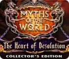 Myths of the World: The Heart of Desolation Collector's Edition 游戏