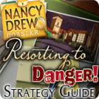 Nancy Drew Dossier: Resorting to Danger Strategy Guide 游戏