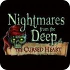 Nightmares from the Deep: The Cursed Heart Collector's Edition 游戏