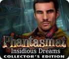 Phantasmat: Insidious Dreams Collector's Edition 游戏