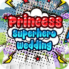 Princess Superhero Wedding 游戏