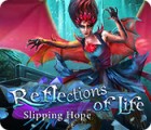 Reflections of Life: Slipping Hope 游戏