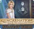 Reincarnations: Back to Reality Strategy Guide 游戏