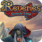 Reveries: Sisterly Love Collector's Edition 游戏