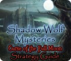 Shadow Wolf Mysteries: Curse of the Full Moon Strategy Guide 游戏