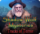 Shadow Wolf Mysteries: Tracks of Terror 游戏