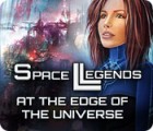 Space Legends: At the Edge of the Universe 游戏