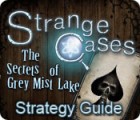 Strange Cases: The Secrets of Grey Mist Lake Strategy Guide 游戏